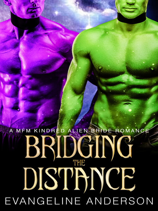 Title details for Bridging the Distance...Book 6 in the Kindred Tales Series by Evangeline Anderson - Wait list
